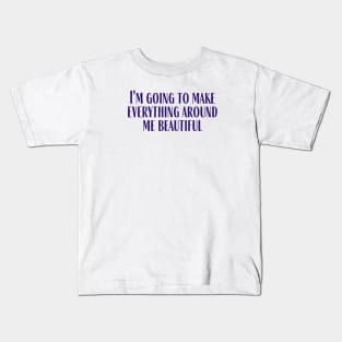 Everything Around Me Kids T-Shirt